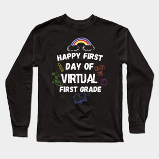 happy first day of virtual first grade Long Sleeve T-Shirt